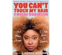 Phoebe Robinson You Can't Touch My Hair (Tascabile)