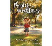 Phoebe’s Adventures: Pre-K at Lighthouse Christian Academy