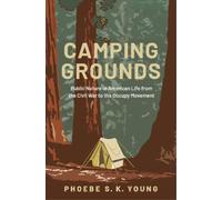 Phoebe S. K. Young Camping Grounds (Copertina rigida)