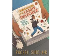 Phoebe Sinclair Confessions of a Candy Snatcher (Copertina rigida)
