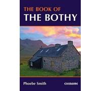 Phoebe Smith The Book of the Bothy (Tascabile)