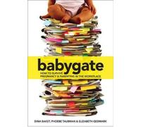 Phoebe Taubman Elizabeth Gedmark Dina Bakst Babygate (Tascabile)