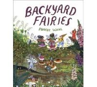 Phoebe Wahl Backyard Fairies (Copertina rigida)