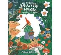PHOEBE WAHL LA PEQUEÑA BRUJITA HAZEL: Un año en el bosque (Tascabile)