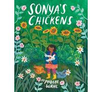 Phoebe Wahl Sonya's Chickens (Copertina rigida)