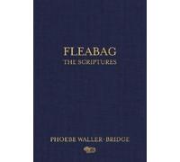 Fleabag: The Scriptures by Waller-Bridge, Phoebe