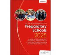 Phoebe Whybray John Catt's Preparatory Schools 2025: A guide to 1,30 (Tascabile)