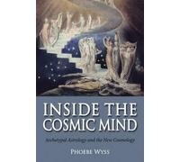 Phoebe Wyss Inside the Cosmic Mind (Tascabile)
