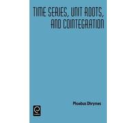 Phoebus J. Dhrymes Time Series, Unit Roots, and Cointegration (Copertina rigida)