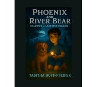 Phoenix and River Bear: Shadows of Larkspur Hollow