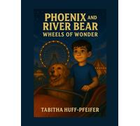 Phoenix and River Bear: Wheels of Wonder