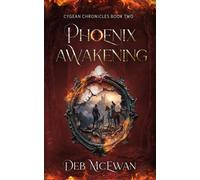 Phoenix Awakening: Cygean Chronicles Book 2