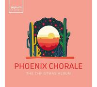 Phoenix Chorale Phoenix Chorale: The Christmas Album (CD) Album