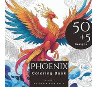 Phoenix Coloring Book for Adults 50+5 Unique Phoenix Designs for Relaxation and Stress Relief