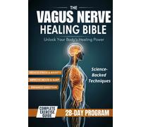 Phoenix Heart A The Vagus Nerve Healing Bible: Daily Practices to He (Tascabile)