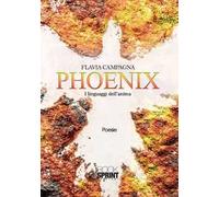 Phoenix. I linguaggi dell'anima