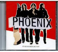 Phoenix - It'S Never Been Like That