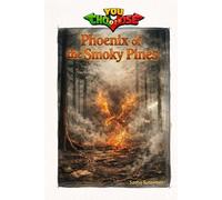 Phoenix of the Smoky Pines: An interactive power to choose adventure where you say which way the story goes, as every choice helps shape your own ending (28 possible endings)