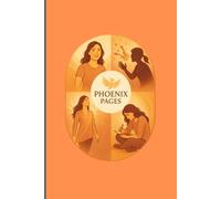 PHOENIX PAGES: "A Medical and Emotional Recovery Notebook for Acid Attack Survivors - A Personal Tool for Healing, Peace, and Strength."