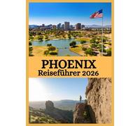 PHOENIX REISEFÜHRER 2026