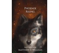 Phoenix Rising: New Dawn Saga