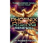 Phoenix Rising: Renewal: 4