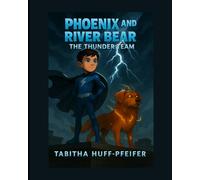Phoenix & River Bear: The Thunder Team