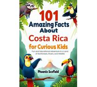 Phoenix Scofield 101 Amazing Facts about Costa Rica for Curious Kids (Tascabile)