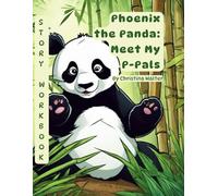 Phoenix the Panda: Meet My P-Pals Story Workbook