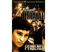 Phoenix The Ultimate Betrayal (Tascabile) Ultimate Betrayal