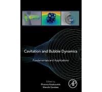 Phoevos Koukouvinis Cavitation and Bubble Dynamics (Tascabile)