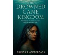 Phokeerdass, Brinda The Drowned Cane Kingdom Book NUOVO