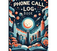 Phone Call Log book: A Practical Journal for Monitoring and Reviewing Your Call History