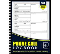 Phone Call Log Book: Call Tracker Notebook for Messages, Voicemail Recording, Contacts, and Follow-Ups | Simple Phone Message Record for Office, Receptionist, Business, or Home Use