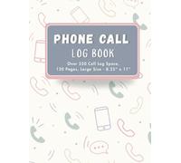 Phone Call Log Book: Call Tracking Journal for Office, Home & Business | Over 550 Call Entries | Large Size 8.25 x 11” | 120 Pages