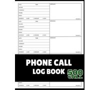 Phone Call Log Book: Phone Message Recording Logbook for Office & Home Use with Over 500 Call Entry Spaces