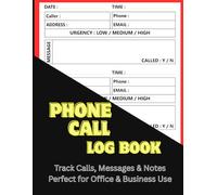 Phone Call Log Book: Simple Call Tracker & Message Record Notebook: Organize Calls | Track Name, Date, Time, Phone Number, & Notes | Perfect for Admins, Receptionists, and Business Use