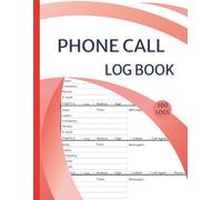 Phone Call Log Book: Track Inbound & Outbound Calls, Messages, and Voicemails |Over 500 Call Entry Notebook for Office, Business, or Home