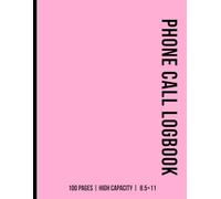 Phone Call Log Book: Voice Call & Message Logbook with Notes | Daily Inbound & Outbound Tracker | Business & Personal Use | Home & Office Supplies | ... Notebook | Large 8.5 × 11 Size | Pink Edition