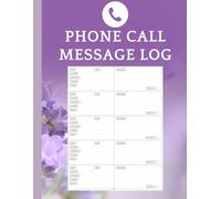 Phone Call Message Log: Large 8.5/11 in Recorder with 100 Pages for Traking and Organizing Messages. Essential Tool for Office, home business, and Receptio Areas.