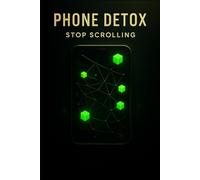 Phone Detox.: Stop Scrolling.