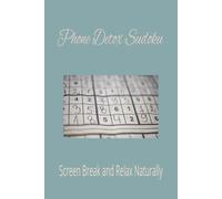 Phone Detox Sudoku: Reduce Screen Time One Puzzle at a Time