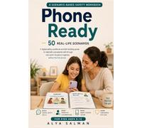 Phone Ready: 50 Real-Life Scenarios: A digital safety workbook and skill-building guide to help kids and parents talk through real-world situations together, before the first phone.