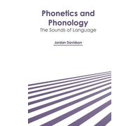 Phonetics and Phonology: The Sounds of Language (Copertina rigida)
