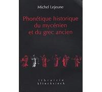 Phonetique historique du mycenien et du grec ancien: Volume 16