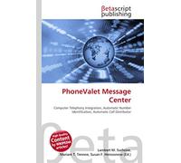 PhoneValet Message Center: Computer Telephony Integration, Automatic Number Identification, Automatic Call Distributor
