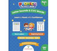 Phonics Activity Book for Kids Ages 4-6: Part 1 - CVC Words, Letter Sounds, Tracing & Early Reading Skills