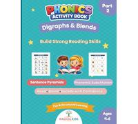 Phonics Activity Book for Kids Ages 4-6: Part 2 - Digraphs & Blends, Reading Practice, and Early Literacy Skills (Magical Kids Learning Series): Fun ... Blends, and Build Reading Confidence
