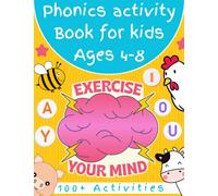 Phonics Activity Book for Kids Ages 4-8: 100+ Activities, Spelling, Reading Comprehension, Practice Letter Sounds, Learn Letters, Coloring, and More! ... Preschoolers, Kindergarten, and 1st Grade