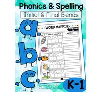 Phonics and Spelling: Skill Building Workbook for Kindergarten, 1st Graders or 2nd Graders: Phonics Workbook Initial and Final Blends Word Work and Phonics Letter Blends Word Mapping Activities